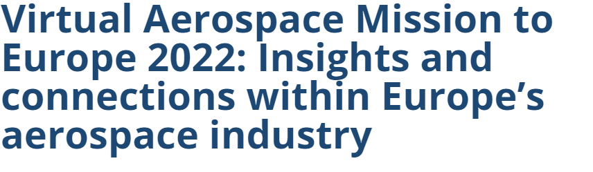 Virtual Aerospace Mission to Europe 2022: Insights and connections within Europe’s aerospace industry