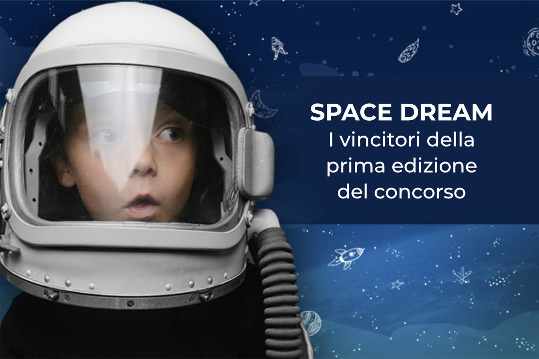 SPACE DREAM: i vincitori della prima edizione2