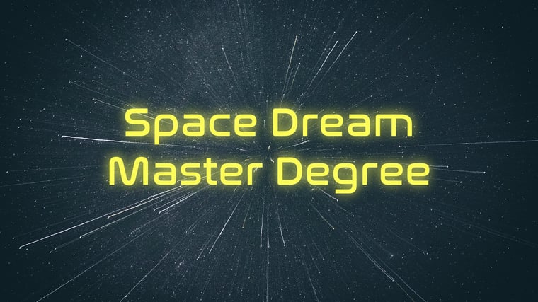 Space Dream Master Degree